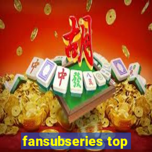 fansubseries top